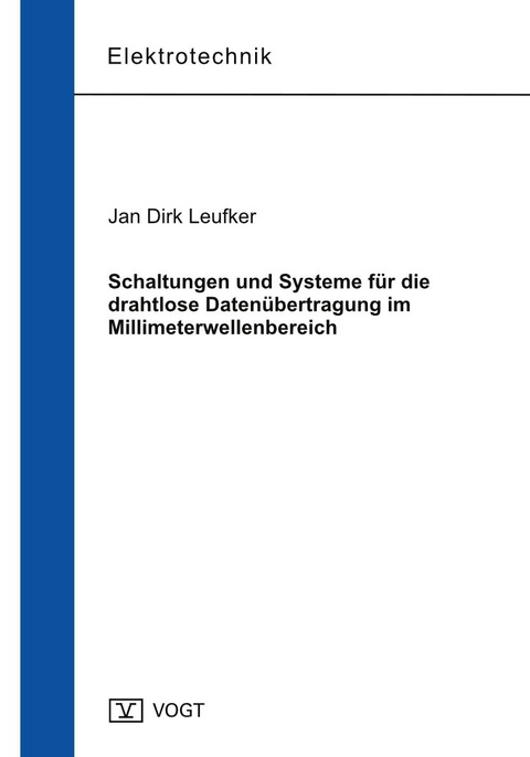 Schaltungen und Systeme für die drahtlose Datenübertragung im Millimeterwellenbereich - Jan Dirk Leufker