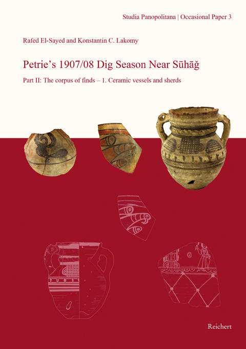 Petrie’s 1907/08 Dig Season Near Suhag - Rafed El-Sayed, Konstantin C. Lakomy