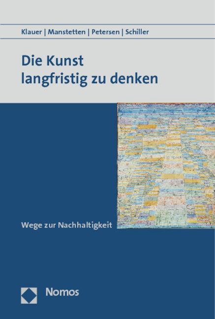 Die Kunst langfristig zu denken - Bernd Klauer, Reiner Manstetten, Thomas Petersen, Johannes Schiller