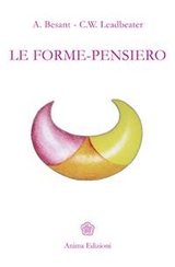 Le Forme-Pensiero - A. Besant, C.W. Leadbeater