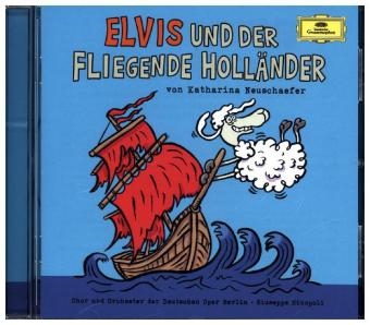 Elvis und der fliegende Holländer, 1 Audio-CD - Katharina Neuschaefer