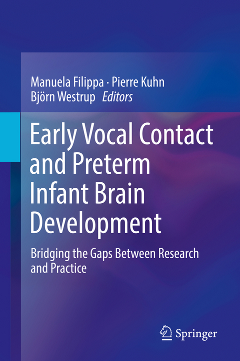 Early Vocal Contact and Preterm Infant Brain Development - 