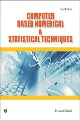 Computer Based Numerical & Statistical Techniques - Dr. Manish Goyal