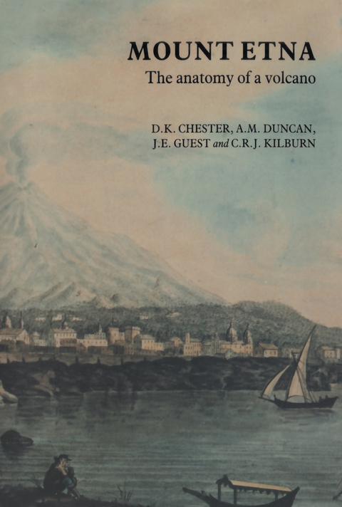 Mount Etna - D.K. Chester, A.M. Duncan, J.E. Guest, C. Kilburn