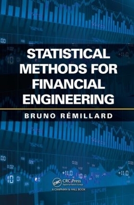 Statistical Methods for Financial Engineering - Bruno Remillard