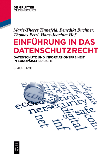 Einführung in das Datenschutzrecht - Marie-Theres Tinnefeld, Benedikt Buchner, Thomas Petri, Hans-Joachim Hof