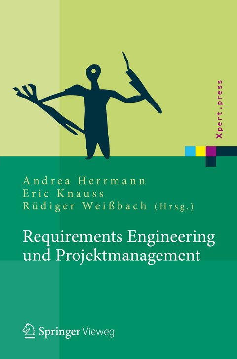 Requirements Engineering und Projektmanagement - Ralf Fahney, Thomas Gartung, Jörg Glunde, Andrea Herrmann, Anne Hoffmann, Eric Knauss, Uwe Valentini, Rüdiger Weißbach