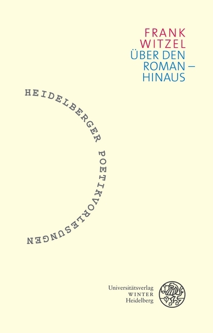 Über den Roman – hinaus - Frank Witzel