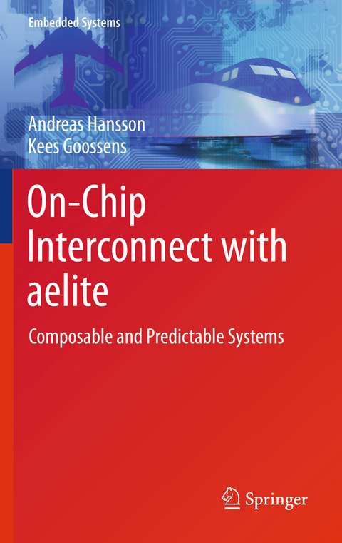 On-Chip Interconnect with aelite - Andreas Hansson, Kees Goossens