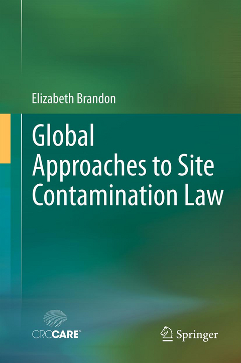 Global Approaches to Site Contamination Law - Elizabeth Brandon