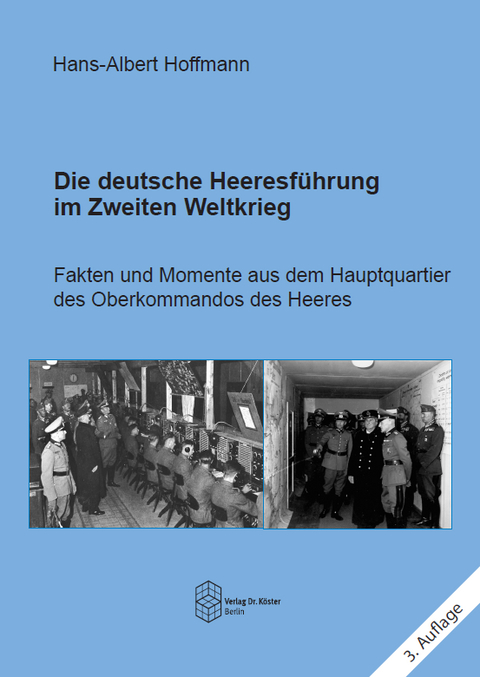 Die deutsche Heeresführung im Zweiten Weltkrieg - Hans-Albert Hoffmann