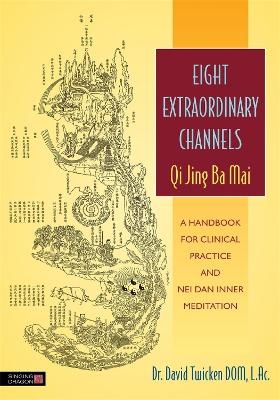 Eight Extraordinary Channels - Qi Jing Ba Mai - David Twicken