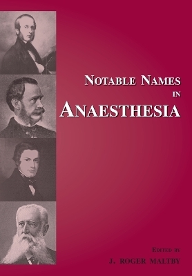 Notable Names in Anaesthesia - Roger Maltby