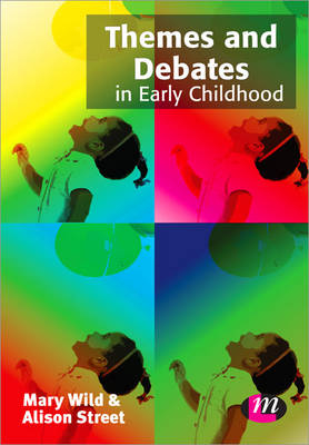 Themes and Debates in Early Childhood - 