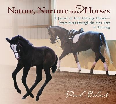Nature, Nurture and Horses - Paul Belasik