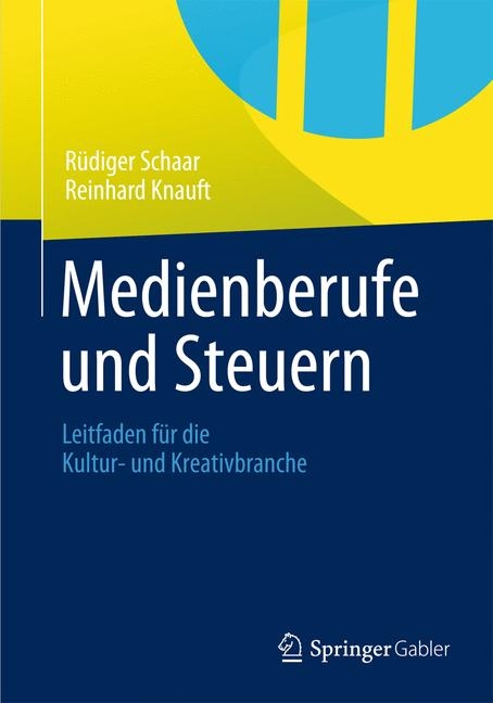 Medienberufe und Steuern - Rüdiger Schaar, Reinhard Knauft