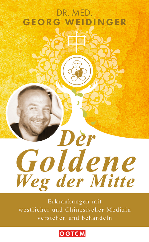 Der Goldene Weg der Mitte - Georg Weidinger