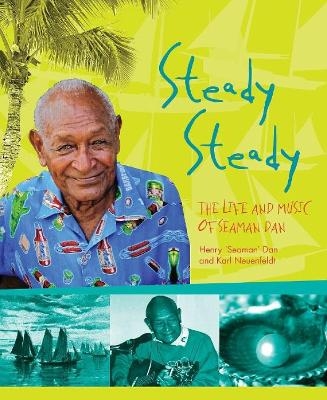 Steady Steady - Henry 'Seaman' Dan, Karl Neuenfeldt