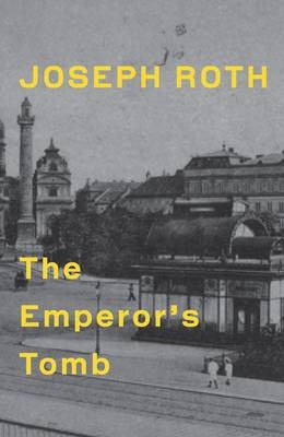 The Emperor's Tomb - Joseph Roth