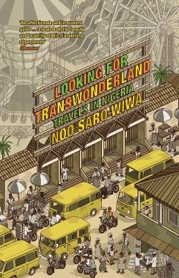 Looking for Transwonderland - Noo Saro-Wiwa