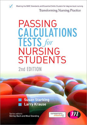 Passing Calculations Tests for Nursing Students - Susan Starkings, Larry Krause