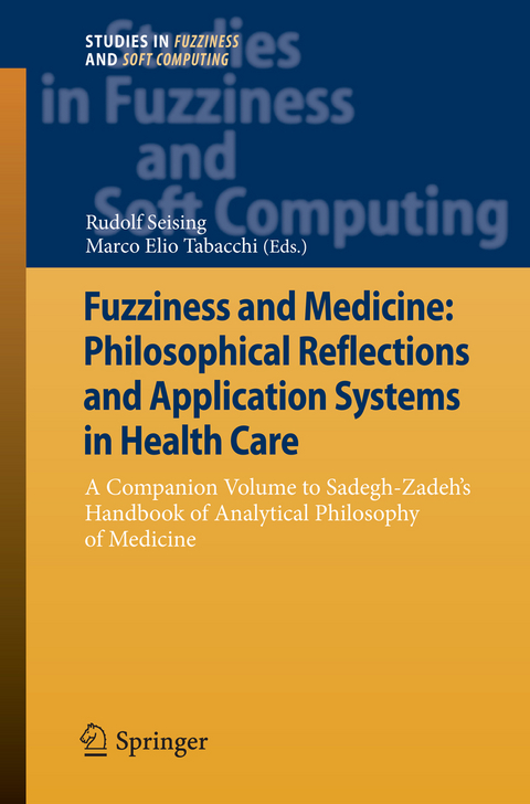 Fuzziness and Medicine: Philosophical Reflections and Application Systems in Health Care - 