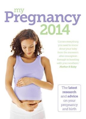 My Pregnancy 2014 - Dr Jo Girling, Pippa Nightingale