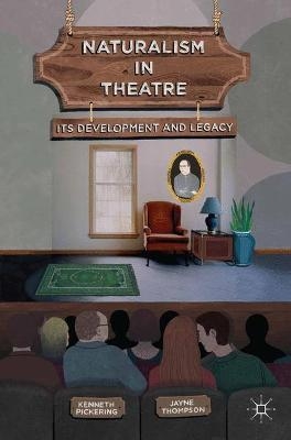 Naturalism in Theatre - Professor Kenneth Pickering, Jayne Thompson