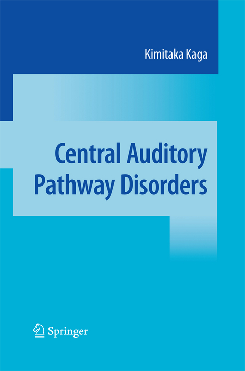 Central Auditory Pathway Disorders - Kimitaka Kaga