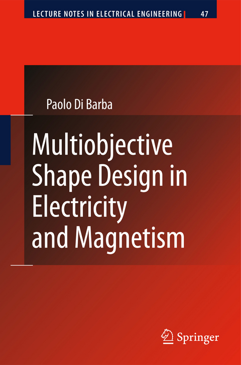 Multiobjective Shape Design in Electricity and Magnetism - Paolo Di Barba
