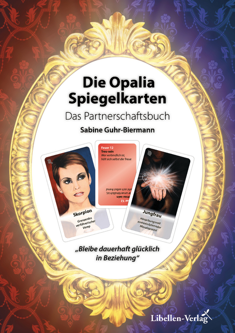 Die Opalia Spiegelkarten – Das Partnerschaftsbuch - Sabine Guhr-Biermann