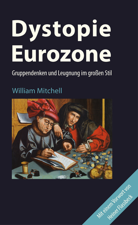 Dystopie Eurozone - William Mitchell