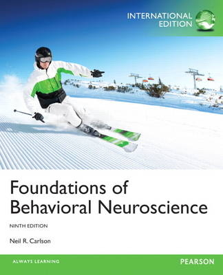 Foundations of Behavioral Neuroscience - Neil R. Carlson