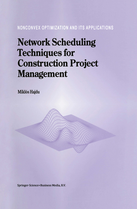 Network Scheduling Techniques for Construction Project Management - M. Hajdu