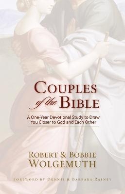 Couples of the Bible - Robert and Bobbie Wolgemuth