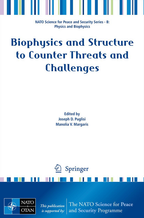 Biophysics and Structure to Counter Threats and Challenges - 