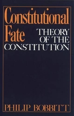 Constitutional Fate - Philip Bobbitt