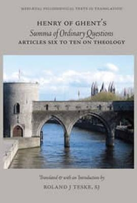 Henry of Ghent’s Summa of Ordinary Questions - Henry of Ghent