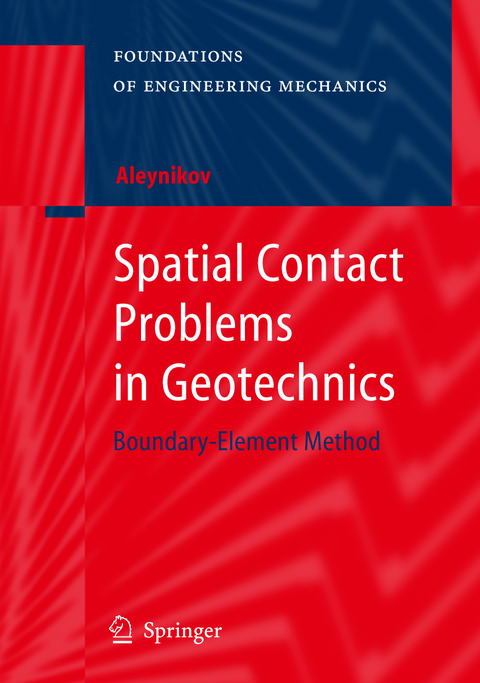 Spatial Contact Problems in Geotechnics - Sergey Aleynikov