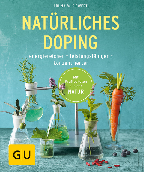 Natürliches Doping - Aruna M. Siewert