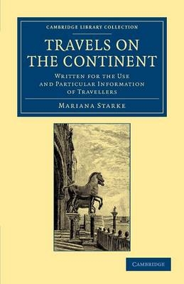 Travels on the Continent - Mariana Starke