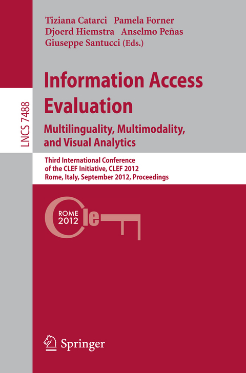 Information Access Evaluation. Multilinguality, Multimodality, and Visual Analytics - 