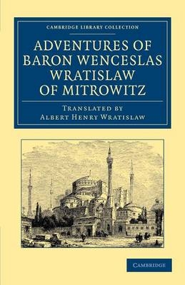Adventures of Baron Wenceslas Wratislaw of Mitrowitz - Wenceslas Wratislaw