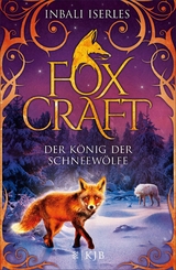 Foxcraft - Der König der Schneewölfe -  Inbali Iserles