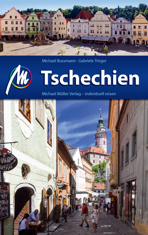 Tschechien Reiseführer Michael Müller Verlag - Michael Bussmann, Gabriele Tröger