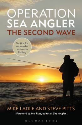 Operation Sea Angler: the Second Wave - Dr Mike Ladle, Steve Pitts