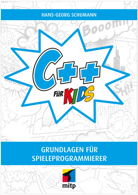 C++ für Kids - Hans-Georg Schumann
