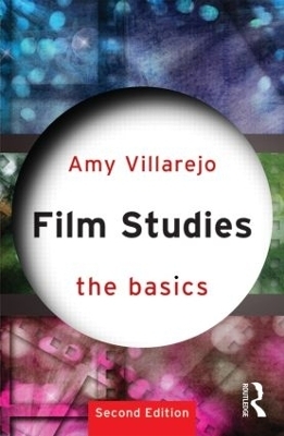 Film Studies: The Basics - Amy Villarejo