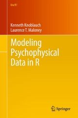 Modeling Psychophysical Data in R -  Kenneth Knoblauch,  Laurence T. Maloney