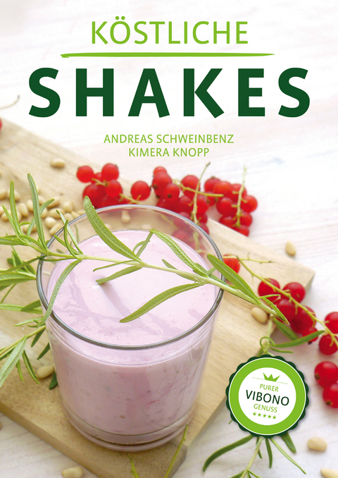 Köstliche Shakes - Andreas Schweinbenz, Kimera Knopp